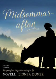 Historiska novellen Midsommarafton av Linnea Dunér